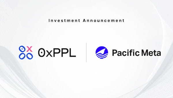 Pacific MetaがWeb3ソーシャルの「0xPPL」に出資！ユニコーン企業Rippling創業者の新たな挑戦を支援