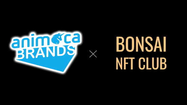 Animoca Brands Japan、BONSAI NFT CLUBとパートナーシップを締結