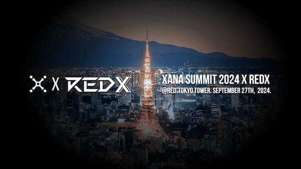 XANAが「XANA SUMMIT 2024 x REDX @RED° Tokyo Tower」を実施。業界を超えたイノベーション創出へ