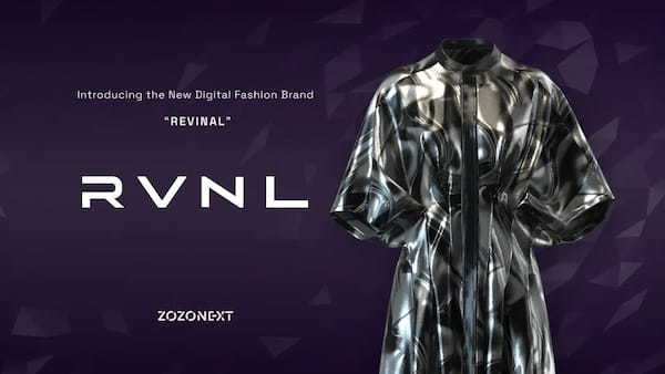 ZOZO NEXT、デジタルファッションブランド「REVINAL」を立ち上げ、デジタルで着用を楽しめるファッションアイテムを「DRESSX」にて8/17（木）から販売開始