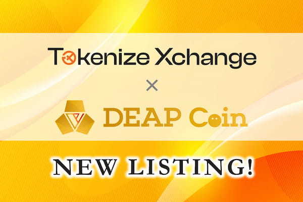 GameFi領域を世界でリードするDEAPcoin（DEP）、シンガポールの暗号資産取引所「Tokenize Xchange」に上場決定！