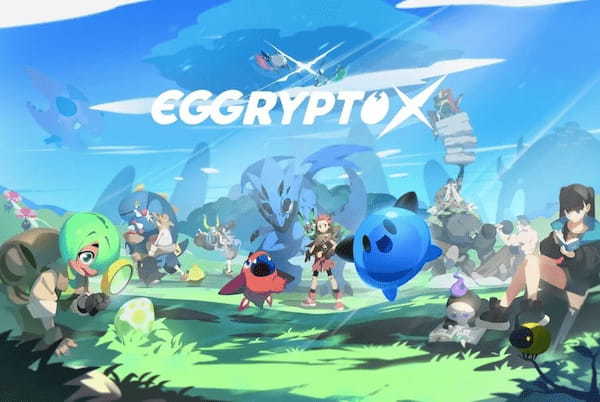 NFTゲーム「EGGRYPTO X」、ティザームービー＆開発者レターを公開！「EGGRYPTO」のユーザーも楽しめる育成シミュレーションRPG